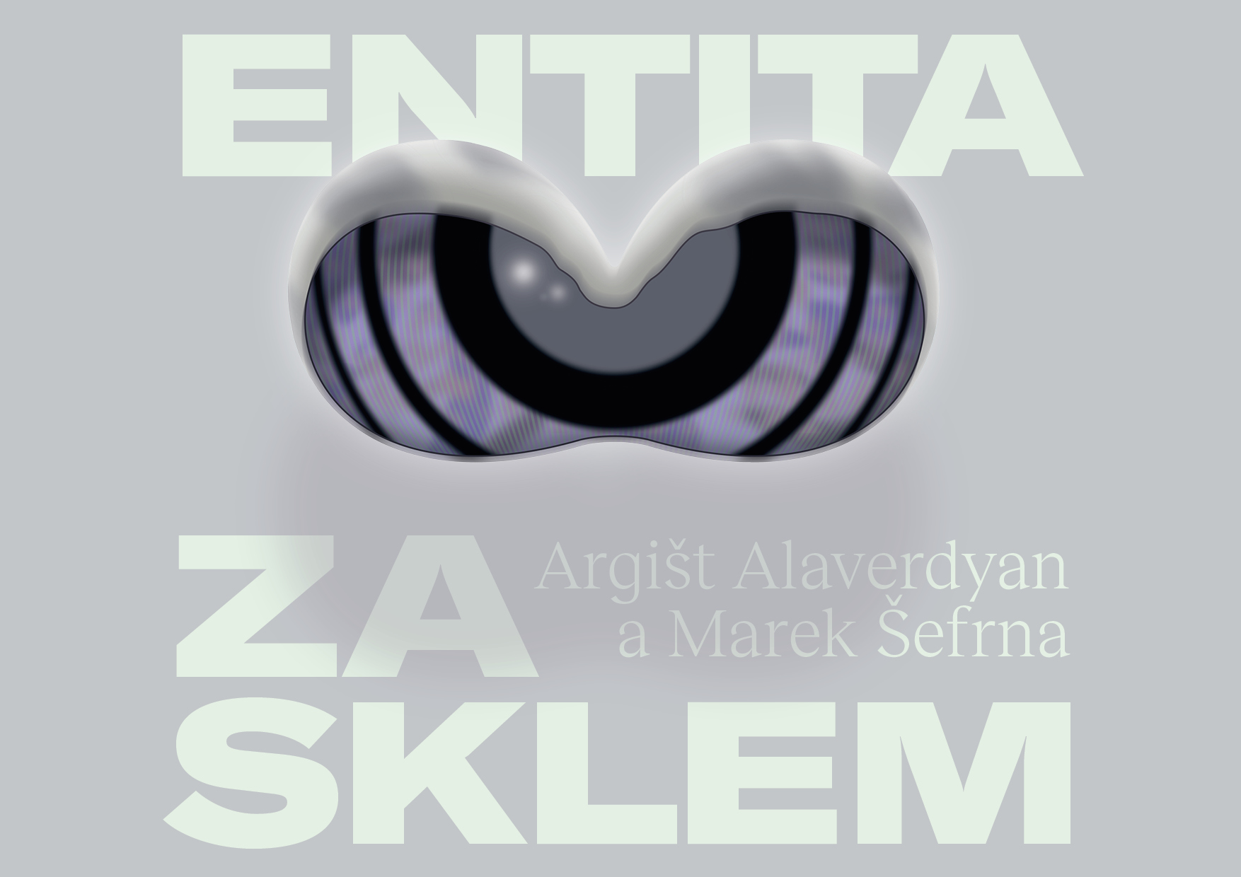 PlakátArgišt Alaverdyan a Marek Šefrna – Entita za sklem